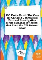 100 Facts About "The Case for Christ