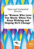 Open and Unabashed Reviews on "Women Who Love Too Much