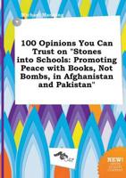 100 Opinions You Can Trust on "Stones into Schools