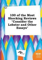 100 of the Most Shocking Reviews "Consider the Lobster and Other Essays"