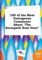 100 of the Most Outrageous Comments About "The Sociopath Next Door"