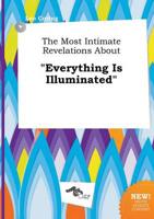 Most Intimate Revelations About "Everything Is Illuminated"