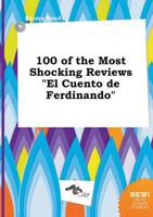 100 of the Most Shocking Reviews "El Cuento De Ferdinando"