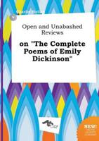 Open and Unabashed Reviews on "The Complete Poems of Emily Dickinson"