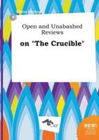 Open and Unabashed Reviews on "The Crucible"