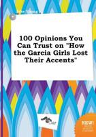 100 Opinions You Can Trust on "How the Garcia Girls Lost Their Accents"