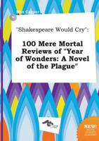"Shakespeare Would Cry"