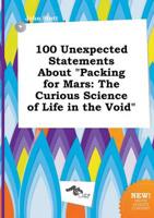 100 Unexpected Statements About "Packing for Mars