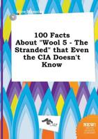 100 Facts About "Wool 5 - The Stranded" That Even the CIA Doesn't Know