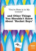 "You're Nose is in My Crotch!" and Other Things You Shouldn't Know About "R