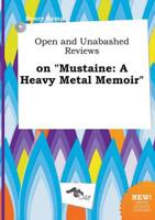Open and Unabashed Reviews on "Mustaine