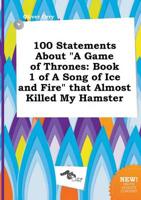 100 Statements About "A Game of Thrones