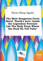Never Sleep Again! The Most Dangerous Facts About "Death's Acre