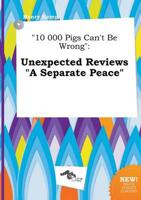 "10 000 Pigs Can't Be Wrong"