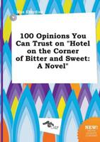 100 Opinions You Can Trust on "Hotel on the Corner of Bitter and Sweet