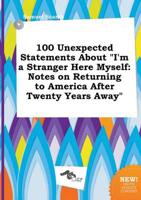 100 Unexpected Statements About "I'm a Stranger Here Myself