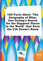 100 Facts About "The Geography of Bliss
