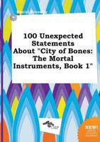 100 Unexpected Statements About "City of Bones