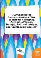 100 Unexpected Statements About "Son of Hamas