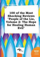 100 of the Most Shocking Reviews "People of the Lie, Volume 2