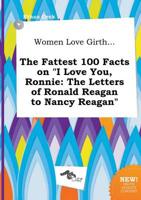 Women Love Girth... The Fattest 100 Facts on "I Love You, Ronnie