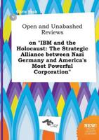 Open and Unabashed Reviews on "IBM and the Holocaust