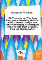 Hangover Wisdom, 100 Thoughts on "The Long Emergency