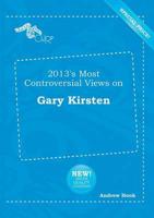 2013's Most Controversial Views on Gary Kirsten