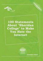 100 Statements About "Sheridan College" to Make You Hate the Internet