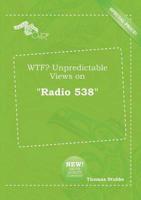 WTF? Unpredictable Views on "Radio 538"