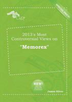 2013's Most Controversial Views on "Memorex"
