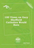 100 Views on Gary Sheffield Catholics Would Hate