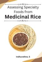Assessing Specialty Foods from Medicinal Rice