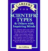Careers for Scientific Types: And Others with Inquiring Minds