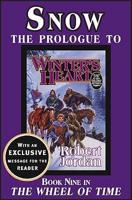 Snow: The Prologue to Winter&#39;s Heart, Book Nine of the Wheel of Time Series