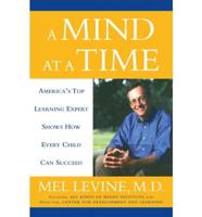 A Mind at a Time: America&#39;s Top Learning Expert Shows How Every Child Can Succeed