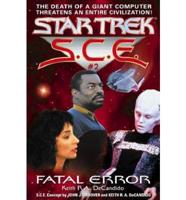 Star Trek: S.C.E. #2: Fatal Error