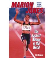 Marion Jones: The Fastest Woman in the World