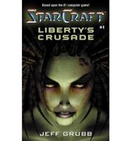 Starcraft#1: Liberty&#39;s Crusade