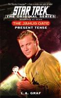 Star Trek: The Original Series: Present Tense: Janus Gate Book One