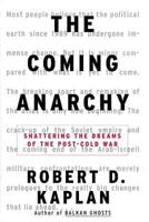 The Coming Anarchy