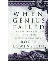 When Genius Failed: The Rise and Fall of Long-Term Capital Management