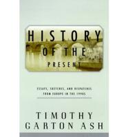 History of the Present: Dispatches from Europe