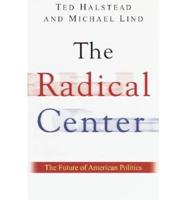 the Radical Center