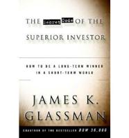 The Secret Code of the Superior Investor: How to Be a Long-Term Winner in a Short-Term World