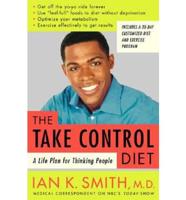 Take Control Diet: A Life Plan for Thinking People