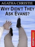 Why Didn&#39;t They Ask Evans?