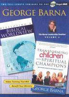 The Barna Leadership Seminar: Transforming Children Into Spiritual Champions