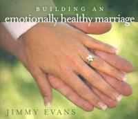 Building an Emotionally Healthy Marriage