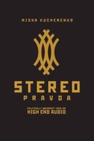 StereoPravda: Politically Incorrect View On High End Audio